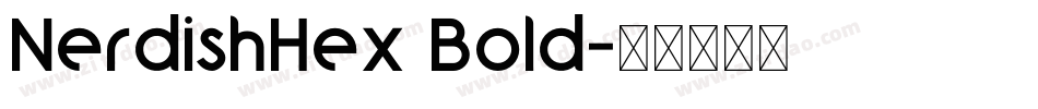 NerdishHex Bold字体转换